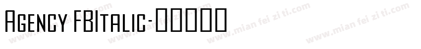 Agency FBItalic字体转换